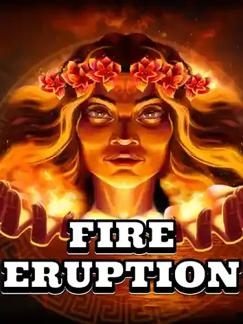 Fire Eruption - ADAGAMING168