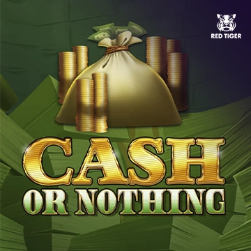 Cash Or Nothing - ADAGAMING168