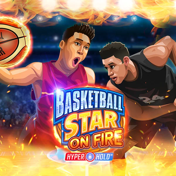 Basketball Star on Fire - ADAGAMING168