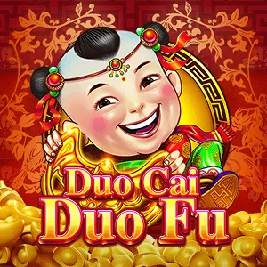 Duo Cai Duo Fu - ADAGAMING168